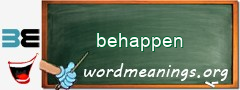 WordMeaning blackboard for behappen